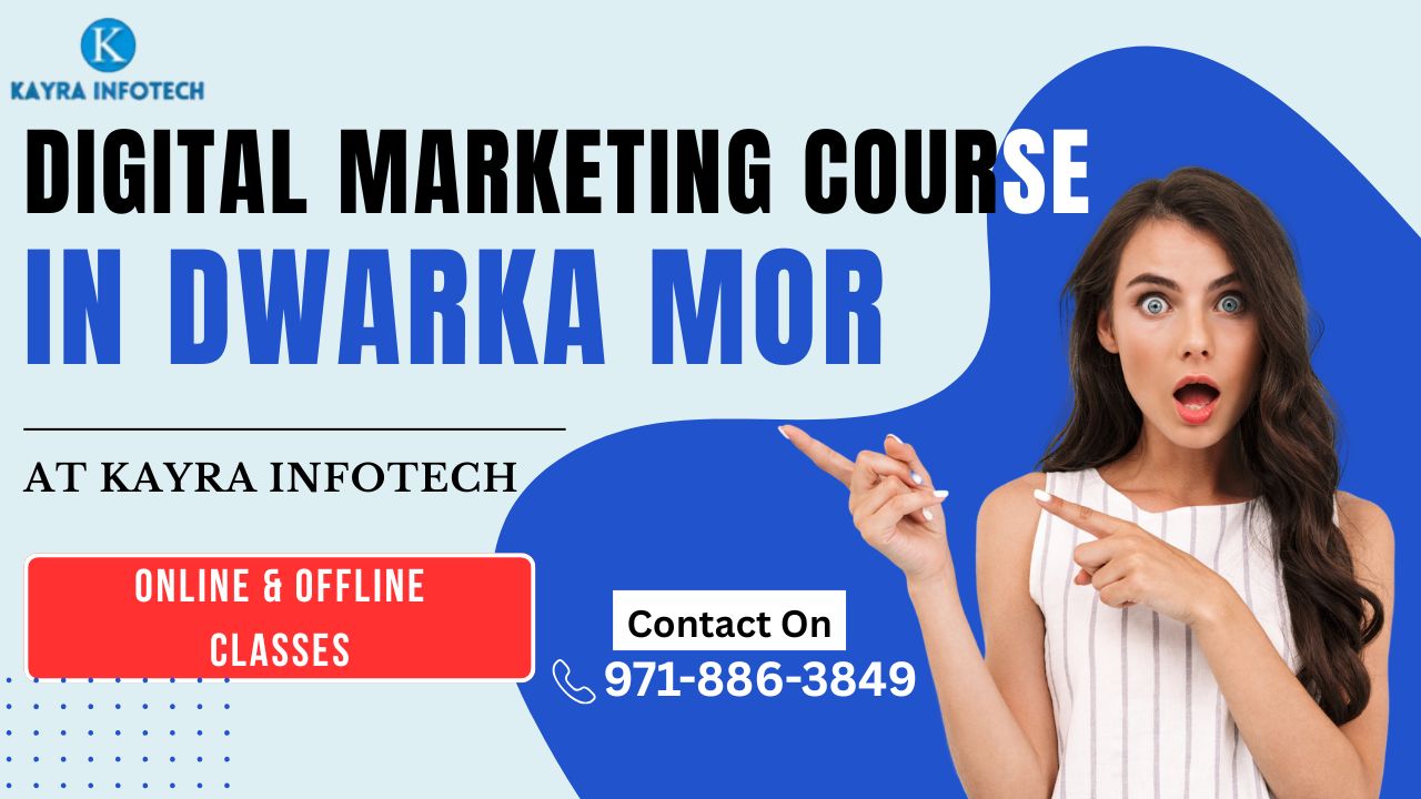 Digital Marketing Course in Dwarka Mor