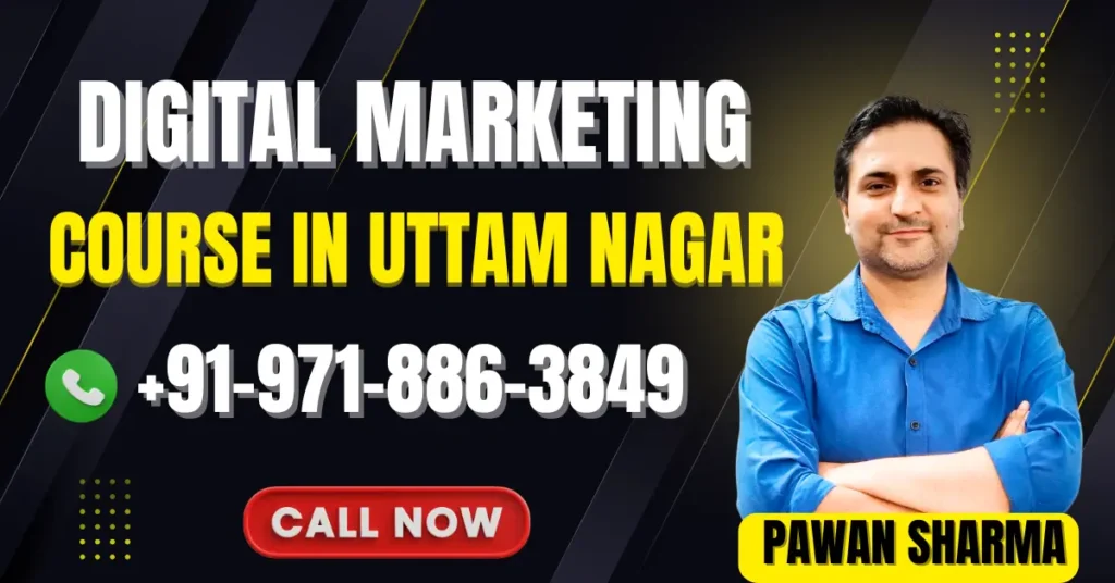 Digital Marketing Course in Uttam Nagar