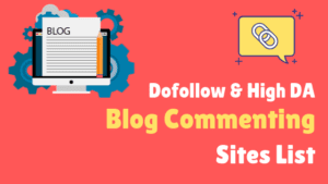 Read more about the article Top 15 Free Blog Commenting Website List